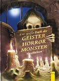 Das grosse Buch der Geister-, Horror-, Monster-Geschichten - Terry Deary