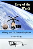 Envy of the World: A History of the US Economy and Big Business