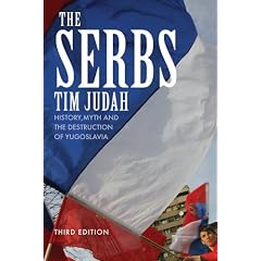 The Serbs: History, Myth and the Destruction of Yugoslavia