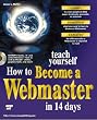 Teach Yourself How to Become a Webmaster in 14 Days (Sams Teach Yourself)