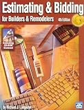 Estimating & Bidding For Buildiers & Remodelers: Estimating And Bidding For Builders And Remodelers