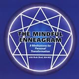 Ruth Shell The Mindful Enneagram - 9 Meditations For Personal Transformation