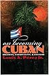On Becoming Cuban: Identity, Nationality, and Culture (H. Eugene and Lillian Youngs Lehman Series)