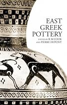 East Greek Pottery (Routledge Readings in Classical Archaeology)