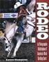 Rodeo: Behind The Scenes at America's Most Exciting Sport