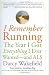 Book I Remember Running: The Year I Got Everything I Ever Wanted-and ALS