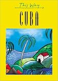 This Way Cuba (This Way)