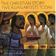 The Christian Story: Five Asian Artists Today