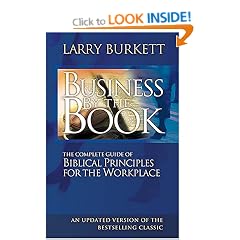Business by the Book: The Complete Guide of Biblical Principles for the Workplace