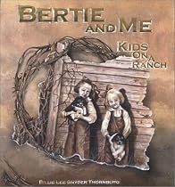 Bertie and Me: Kids on a Ranch
