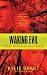 Waking Evil (Berkley Sensation)