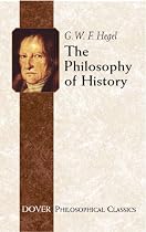 The Philosophy of History (Dover Philosophical Classics)