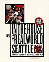 In The House Real World Seattle (MTV's the Real World) In The House Real World Seattle (MTV's the Real World)