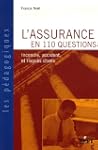 L'assurance en 110 questions : Incend...