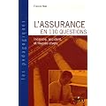 L'assurance en 110 questions : Incendie, Accident et Risques Divers