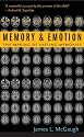 Memory and Emotion: The Making of Lasting Memories (Maps of the Mind)