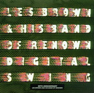 Les Brown & His Band of Renown - Digital Swing - Zortam Music