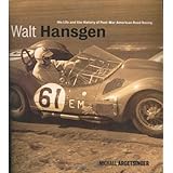 Walt Hansgen: His Life and the History of Post-War American Road Racing