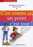 C'est comme �a, un point c'est tout ! : Quelle autorit� dans la petite enfance ?