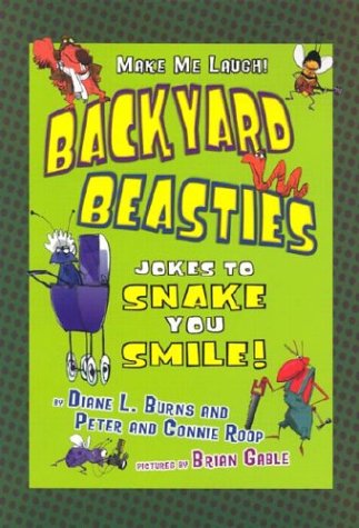 Backyard Beasties: Jokes to Snake You Smile (Make Me Laugh)