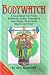 Bodywatch: For Fussy Toddlers to Faddy Teenagers and Weight-conscious Mums and Dads at Amazon Books: 51DQ70c2c2L._SL75_