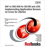Review IBM.Com/Redbooks  / Sap on DB2 Udb for Os/390 and Z/OS: Implementing Application Servers on Linux for Zseries (Ibm Redbooks)