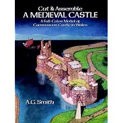 Cut and Assemble a Mediaeval Castle: A Full-Colour Model of Caernarvon Castle in Wales (Models & Toys)