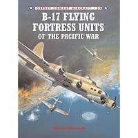 B-17 Flying Fortress Units of the Pacific War (Combat Aircraft)