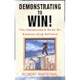 Demonstrating to Win!: The Indispensable Guide for Demonstrating Software