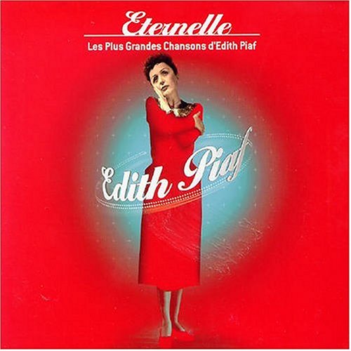 CD-Charts  Search : Eternelle: Les Plus Grandes Chansons d'Edith Piaf