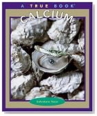 Calcium (True Books: Elements)