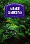 Shade Gardens: A Harrowsmith Gardener's Guide (Firefly Gardener's Guide)