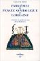 Embl�mes et pens�e symbolique en Lorraine, 1525-1633: 