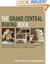 The Grand Central Baking Book: Breakfast Pastries, Cookies, Pies, and Satisfying Savories from the Pacific Northwest's Celebrated Bakery