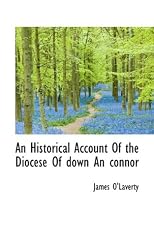 An Historical Account Of the Diocese Of down An connor