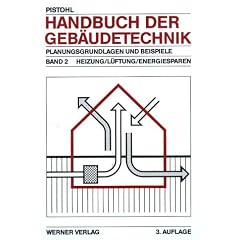 Handbuch der Geb�udetechnik, 2 Bde., Bd.2, Heizung, L�ftung, Energiesparen