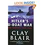 Hitler's U-Boat War: The Hunters 1939-1942 (Volume 1): The Hunters, 1939-42 Vol 1