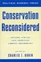 Conservation Reconsidered: Nature, Virtue, and American Liberal Democracy (The Political Economy Forum)