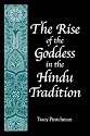 Rise of the Goddess in the Hindu Tradition, The