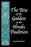 Rise of the Goddess in the Hindu Tradition, The