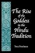 Rise of the Goddess in the Hindu Tradition, The