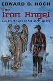 The Iron Angel (1885941919) by Hoch, Edward D.