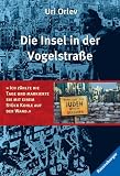 Die Insel in der Vogelstra&szlig;e - Limitierte Sonderausgabe. - Uri Orlev