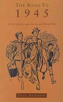 The Road to 1945: British Politics and the Second World War