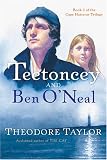 Teetoncey and Ben ONeal (Taylor, Theodore, Cape Hatteras Trilogy.)
