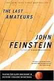 The Last Amateurs: Playing for Glory and Honor in Division I College Basketball