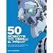 50 Robots to Draw and Paint: Create Fantastic Robot Characters for Comic Books, Computer Games, and Graphic Novels