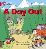  : A Day Out: Band 02a/Red A (Collins Big Cat)
