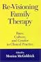 Re-Visioning Family Therapy: Race, Culture, and Gender in Clinical Practice