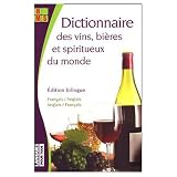 Review French & European Pubns  / French to English and English to French Dictionary of Wines, Beers and Spirits of the World : Dictionnaire Francais - Anglias et Anglais - Francais des Vins, Bieres et Spiritueux du Monde